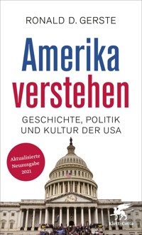 Amerika verstehen - Ronald D. Gerste - E-Book