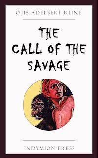 The Call of the Savage - Otis Adelbert Kline - E-Book