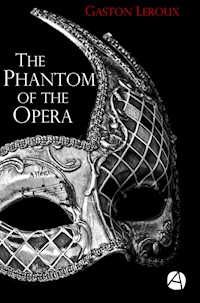 The Phantom of the Opera - Gaston Leroux - E-Book