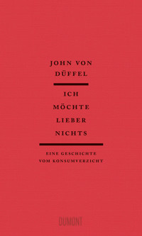 Ich möchte lieber nichts - John Düffel - E-Book