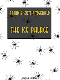 The Ice Palace - Francis Scott Fitzgerald - E-Book