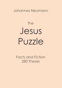 The Jesus Puzzle - Johannes Neumann - E-Book