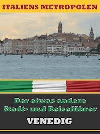 VENEDIG - Der etwas andere Stadt- und Reiseführer - A.D. Astinus - E-Book