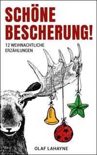 Schöne Bescherung! - Olaf Lahayne - E-Book