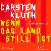 Wenn das Land still ist - Carsten Kluth - Hörbuch