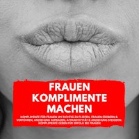 Frauen Komplimente Machen - Aron Mahari - Hörbuch