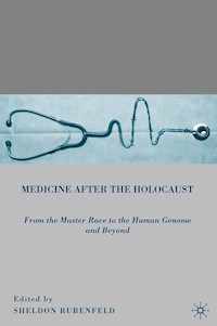 Medicine after the Holocaust - S. Rubenfeld - E-Book