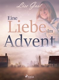 Eine Liebe im Advent - Lise Gast - E-Book
