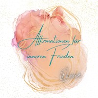 Affirmationen für inneren Frieden - Wivvica - Hörbuch