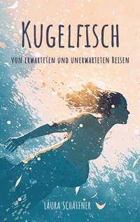Kugelfisch - Laura Schäffner - E-Book