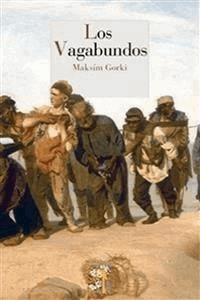 Los Vagabundos - Maximo Gorki - E-Book