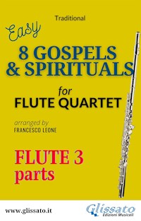 Flute 3 part of "8 Gospels & Spirituals" for Flute quartet - traditional American - E-Book