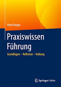 Praxiswissen Führung - Peter Berger - E-Book