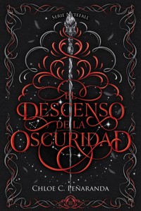 El descenso de la oscuridad - Chloe C. Peñaranda - E-Book