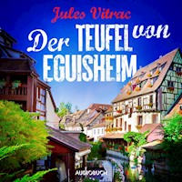 Der Teufel von Eguisheim - Kreydenweiss und Bato ermitteln (Band 2) - Jules Vitrac - Hörbuch