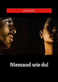 Niemand wie du! - Jan Behl - E-Book