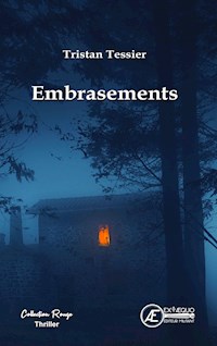 Embrasements - Tristan Tessier - E-Book