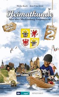 Heimatkunde. Alles über Mecklenburg-Vorpommern (Band 2) - Heiko Kreft - E-Book