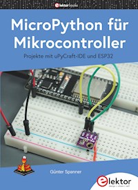 MicroPython für Mikrocontroller - Günter Spanner - E-Book
