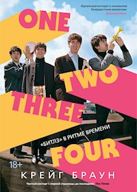 One Two Three Four. "Битлз" в ритме времени - Крейг Браун - E-Book