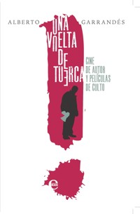 Una vuelta de tuerca - Alberto Garrandés - E-Book