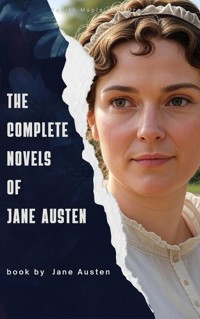 The Complete Novels of Jane Austen - Jane Austen. - E-Book