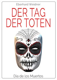 Der Tag der Toten - Eberhard Weidner - E-Book
