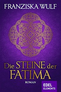 Die Steine der Fatima - Franziska Wulf - E-Book