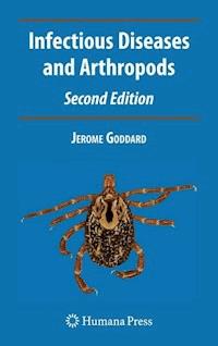 Infectious Diseases and Arthropods - Jerome Goddard - E-Book