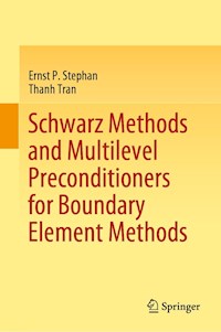 Schwarz Methods and Multilevel Preconditioners for Boundary Element Methods - Ernst P. Stephan - E-Book