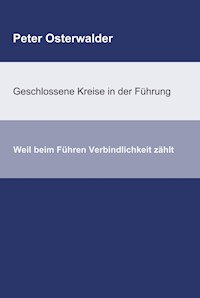 Geschlossene Kreise in der Führung - Peter Osterwalder - E-Book