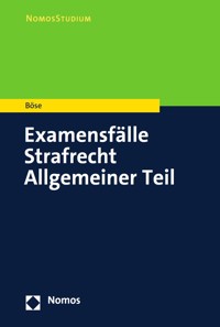 Examensfälle Strafrecht Allgemeiner Teil - Martin Böse - E-Book