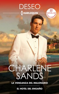 La venganza del millonario - El hotel del engaño - Charlene Sands - E-Book