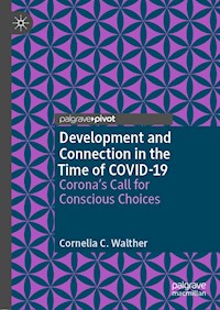 Development and Connection in the Time of COVID-19 - Cornelia C. Walther - E-Book