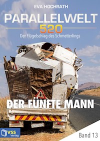 Parallelwelt 520 - Band 13 - Der fünfte Mann - Eva Hochrath - E-Book