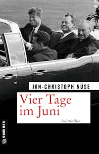 Vier Tage im Juni - Jan-Christoph Nüse - E-Book
