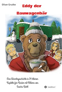 Eddy der Bauwagenbär - Oliver Grudke - E-Book