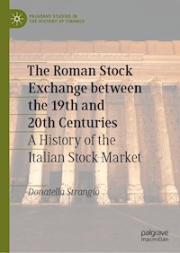 The Roman Stock Exchange between the 19th and 20th Centuries - Donatella Strangio - E-Book