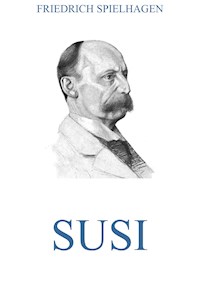 Susi - Friedrich Spielhagen - E-Book