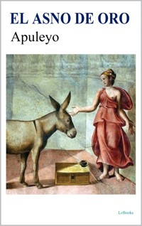 EL ASNO DE ORO - Lucio Apuleyo - E-Book