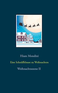 Eine Schnüffelnase zu Weihnachten - Hiam Mondini - E-Book