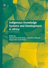 Indigenous Knowledge Systems and Development in Africa -  - E-Book
