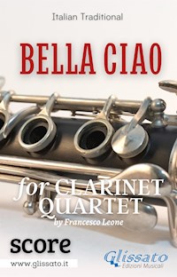 Bella Ciao - Clarinet Quartet (score) - a cura di Francesco Leone - E-Book