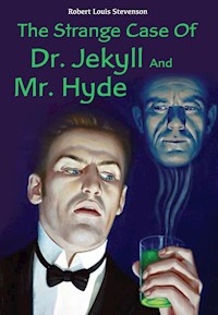 The Strange Case Of Dr. Jekyll And Mr. Hyde - Robert Louis Stevenson - E-Book