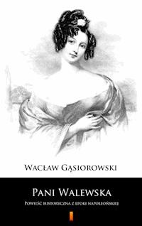 Pani Walewska - Wacław Gąsiorowski - E-Book