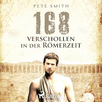 168 - Verschollen in der Römerzeit - Pete Smith - Hörbuch