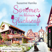 Sommer im kleinen Glückscafé - Ein Lerchenbach-Liebesroman (Ungekürzt) - Susanne Hanika - Hörbuch