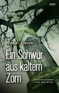 Ein Schwur aus kaltem Zorn - Ralf Lano - E-Book