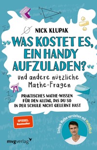»Was kostet es, ein Handy aufzuladen?« und andere nützliche Mathe-Fragen - Nick Klupak - E-Book