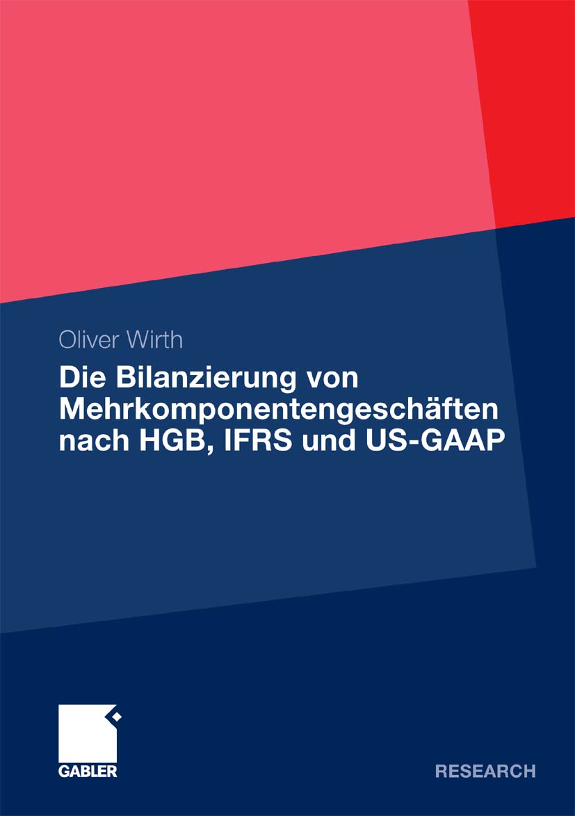 Die Bilanzierung von Mehrkomponentengeschäften nach HGB, IFRS und US-GAAP - Oliver Wirth - E-Book